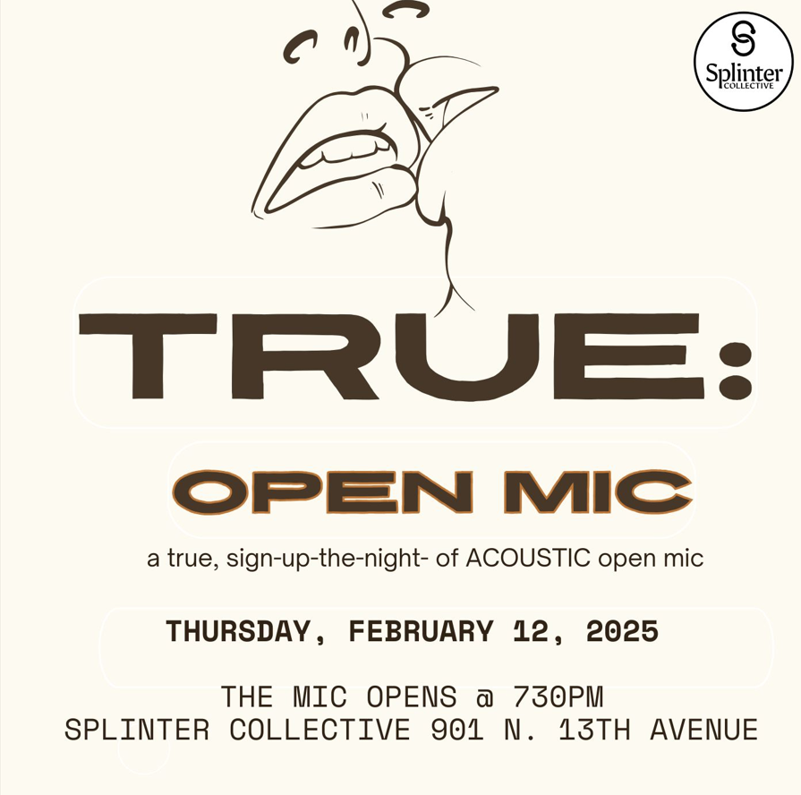 true open mic a true sign up the night of open mic february 12 mic opens at 7:30
